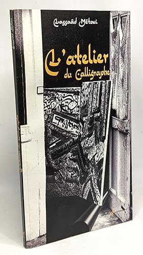Bild des Verkufers fr L'atelier du Calligraphe zum Verkauf von crealivres