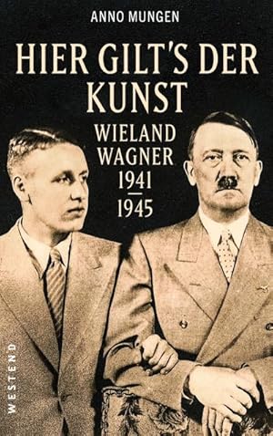 Imagen del vendedor de Hier gilt's der Kunst : Wieland Wagner 1941-1945 a la venta por AHA-BUCH GmbH