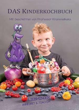 Bild des Verkufers fr DAS Kinderkochbuch: Mit Geschichten von Professor Krmmelkeks zum Verkauf von buchversandmimpf2000