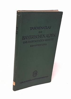 Taschenatlas der Bayerischen Alpen und angrenzenden Gebiete. Band II: Westlicher Teil. Mit Unters...