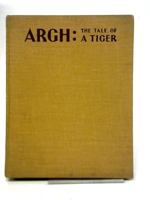 Image du vendeur pour Argh The Tale of A Tiger mis en vente par World of Rare Books
