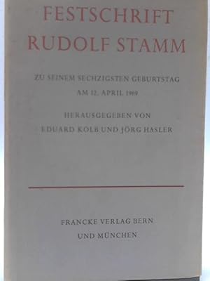 Bild des Verkufers fr Festschrift Rudolf Stamm: zu Seinem Sechzigsten Geburtstag AM 12. April 1969 zum Verkauf von World of Rare Books