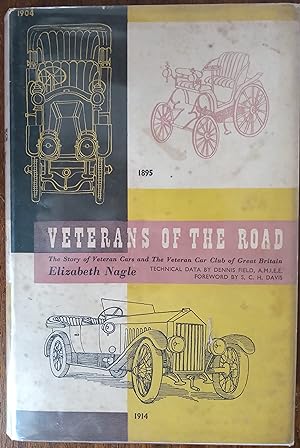 Veterans of the Road - The Story of Veteran Cars and The Veteran Car Club of Great Britain