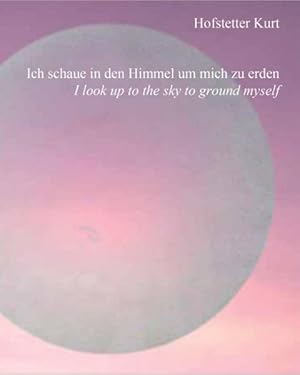 Bild des Verkufers fr I Look Up to the Sky to Ground Myself : I Look Up to the Sky to Ground Myself -Language: german zum Verkauf von GreatBookPrices