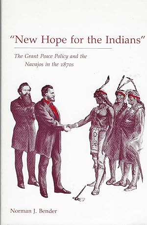 Seller image for New Hope for the Indians': The Grant Peace Policy and the Navajos in the 1870s for sale by BASEMENT BOOKS