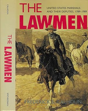 Image du vendeur pour The Lawmen: United States Marshals and Their Deputies, 1789-1989 mis en vente par BASEMENT BOOKS