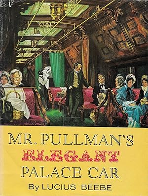 Imagen del vendedor de Mr. Pullman's Elegant Palace Car a la venta por BASEMENT BOOKS