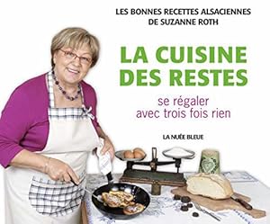 Image du vendeur pour La cuisine des restes : Se rgaler avec trois fois rien mis en vente par JLG_livres anciens et modernes