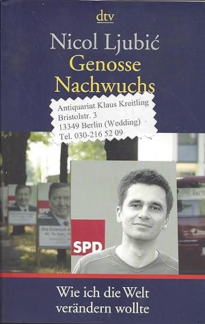 Seller image for Genosse Nachwuchs - Wie ich die Welt verndern wollte. Mit einem Nachwort zur Taschenbuchausgabe for sale by Klaus Kreitling