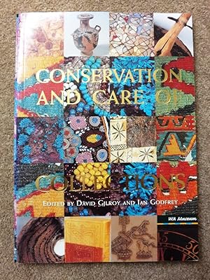 Conservation and Care of Collections: A Practical Guide to the Conservation and Care of Collections