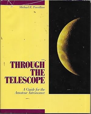 Imagen del vendedor de Through the telescope: A guide for the amateur astronomer a la venta por Bookfeathers, LLC