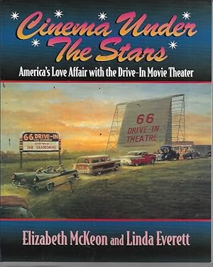 Bild des Verkufers fr Cinema Under the Stars: America's Love Affair with Drive-In Movie Theaters zum Verkauf von Bookfeathers, LLC