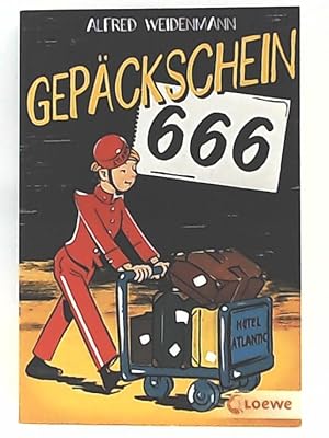 Seller image for Gepckschein 666: Kinderbuch-Klassiker fr Mdchen und Jungen ab 12 Jahre for sale by Leserstrahl  (Preise inkl. MwSt.)