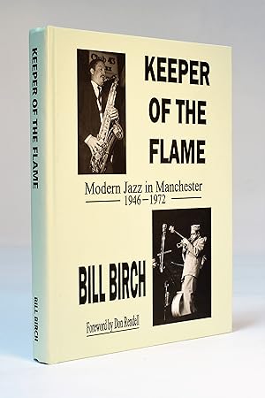 Keeper of the Flame: Modern Jazz in Manchester, 1946-1972