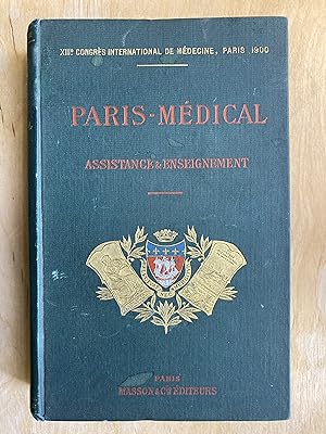Paris médical. Assistance et enseignement. XIIIe congès international de médecine, Paris 1900.