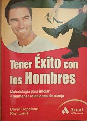 Imagen del vendedor de TENER ÉXITO CON LOS HOMBRES. a la venta por Libreria Lopez de Araujo