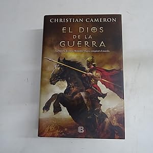 Imagen del vendedor de EL DIOS DE LA GUERRA. La historia de cmo Alejandro Magno conquist el mundo. a la venta por Librera J. Cintas