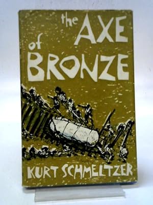 Bild des Verkufers fr The Axe Of Bronze zum Verkauf von World of Rare Books