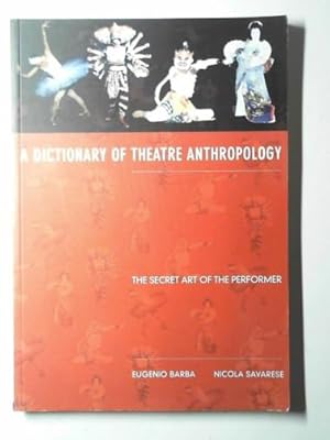 Seller image for A dictionary of theatre anthropology: the secret art of the performer for sale by Cotswold Internet Books