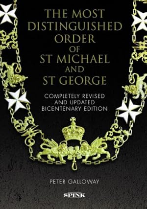 Seller image for THE MOST DISTINGUISHED ORDER OF ST. MICHAEL AND ST. GEORGE for sale by Kolbe and Fanning Numismatic Booksellers