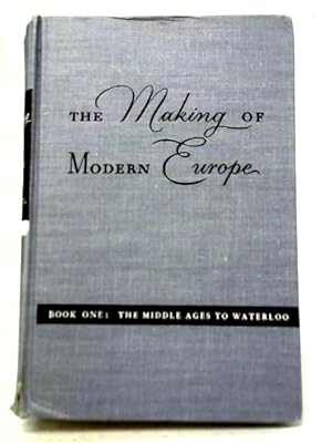 Seller image for The Making of Modern Europe for sale by World of Rare Books
