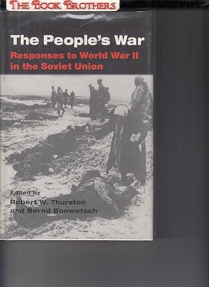 Seller image for The People's War: Responses to World War II in the Soviet Union for sale by THE BOOK BROTHERS