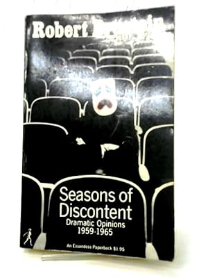 Image du vendeur pour Seasons of Discontent: Dramatic Opinions 1959-1965 mis en vente par World of Rare Books