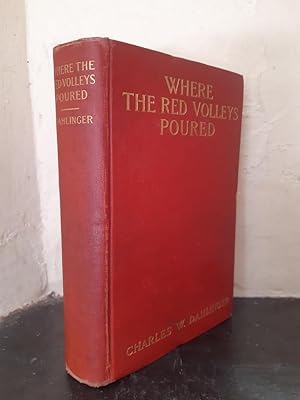 Image du vendeur pour Where the Red Volleys Poured mis en vente par Temple Bar Bookshop