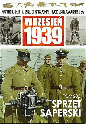 THE GREAT LEXICON OF POLISH WEAPONS 1939. VOL. 203: POLISH ARMY ENGINEERING EQUIPMENT