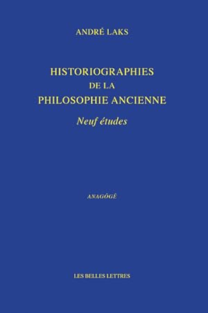 Bild des Verkufers fr Historiographies de la philosophie ancienne. Neuf tudes zum Verkauf von Calepinus, la librairie latin-grec