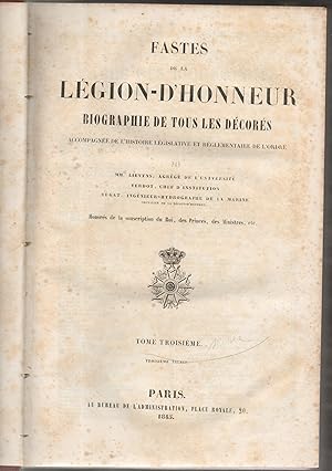 Image du vendeur pour Fastes de la Lgion d'Honneur : biographie de tous les dcors, accompagne de l'histoire lgislative et rglementaire de l'Ordre, tom. 3. 3. triage. mis en vente par Wissenschaftliches Antiquariat Kln Dr. Sebastian Peters UG