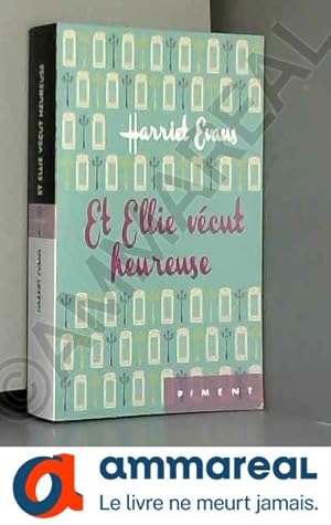 Seller image for Et Ellie vcut heureuse for sale by Ammareal