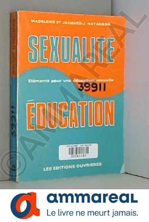 Bild des Verkufers fr Madeleine et Jacques-J. Natanson. Sexualit et ducation : lments pour une initiation sexuelle. Avec des pomes de Daniel Lefvre. 2e dit zum Verkauf von Ammareal