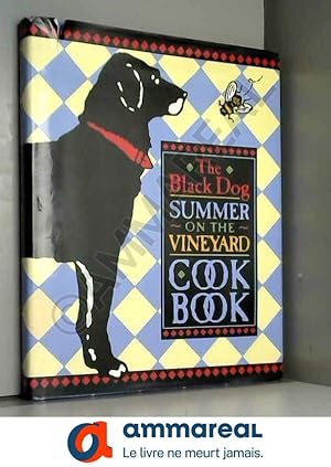 Bild des Verkufers fr The Black Dog, Summer on the Vineyard, Cookbook zum Verkauf von Ammareal