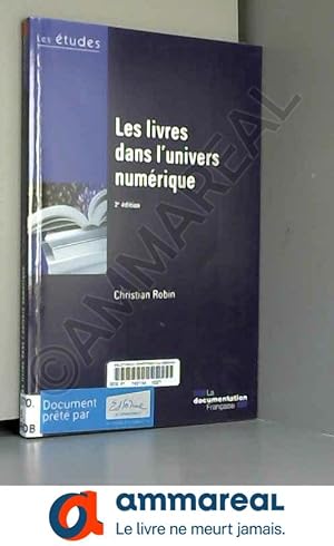 Image du vendeur pour Les livres dans l'univers numrique - 2e dition mis en vente par Ammareal