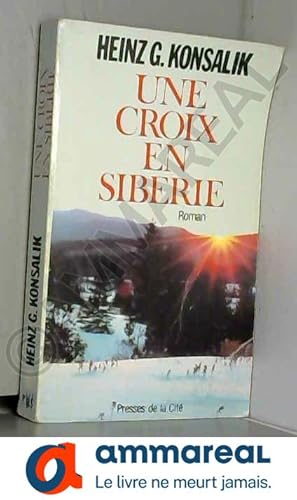 Bild des Verkufers fr Une croix en siberie : roman zum Verkauf von Ammareal