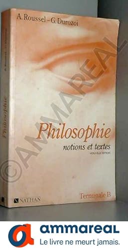 Image du vendeur pour PHILOSOPHIE TERMINALE B. : Notions et textes mis en vente par Ammareal