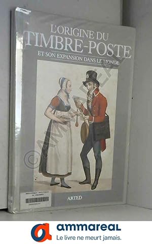 Image du vendeur pour L'origine du timbre-poste et son expansion dans le monde. mis en vente par Ammareal