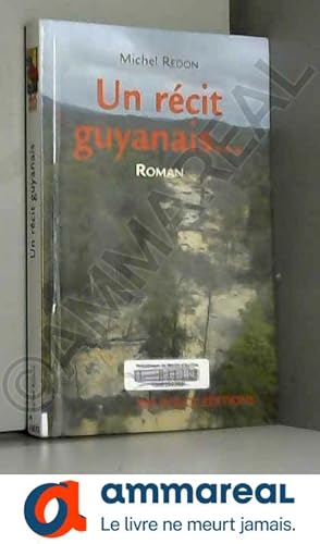 Image du vendeur pour Un rcit guyanais mis en vente par Ammareal