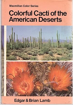 Imagen del vendedor de Colorful Cacti of the American Deserts (Macmillan Color Series) a la venta por Dorley House Books, Inc.