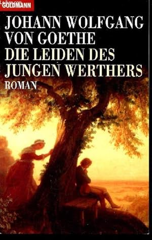 Seller image for Die Leiden des Jungen Werthers - mit einem nachtwort, einer zeittafel zu goethe, erlauterungen und bibliographischen hinweisen von hans-wolf jager - N7540 for sale by Le-Livre