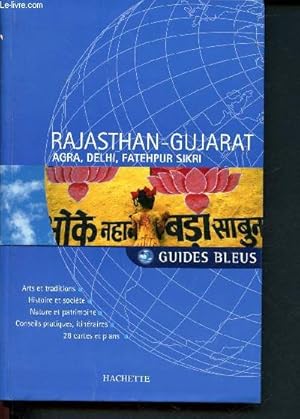 Bild des Verkufers fr Rajasthan et Gujarat - agra, delhi, fatehpur sikri - Guides Bleus - arts et traditions, histoire et socit, nature et patrimoine, conseils pratiques, itinraires, 28 cartes et plans zum Verkauf von Le-Livre