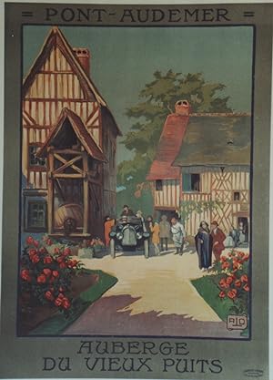 "PONT-AUDEMER : AUBERGE DU VIEUX PUITS" Affiche originale entoilée / Litho par ALO (1923) / Imp. ...