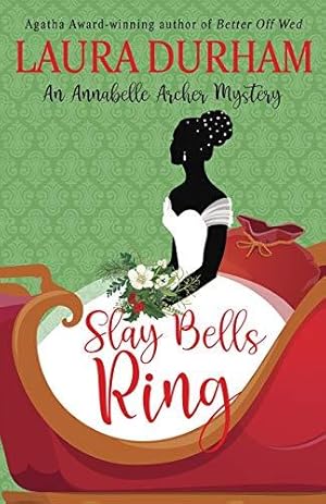 Bild des Verkufers fr Slay Bells Ring: A humorous holiday cozy mystery novella (Annabelle Archer Wedding Planner Mystery) zum Verkauf von WeBuyBooks