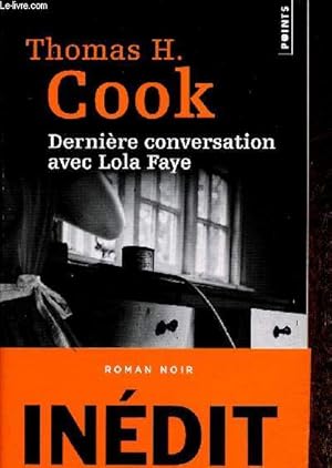 Bild des Verkufers fr Dernires conversation avec Lola Faye zum Verkauf von Le-Livre