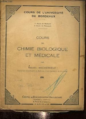 Seller image for Cours de l'universit de Bordeaux - Cours de chimie biologique et mdicale for sale by Le-Livre