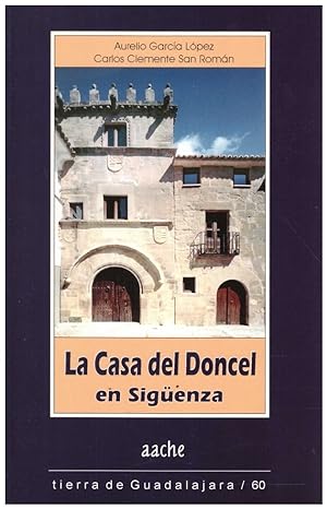 Bild des Verkufers fr LA CASA DEL DONCEL EN SIGENZA. zum Verkauf von Llibres de Companyia