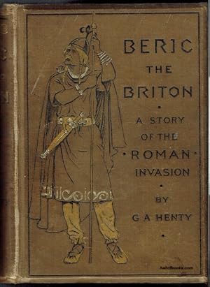 Beric The Briton: A Story Of The Roman Invasion