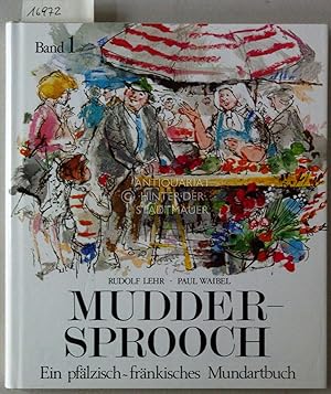 Bild des Verkufers fr Muddersprooch. Ein pflzisch-frnkisches Mundartbuch. Bd. 1. zum Verkauf von Antiquariat hinter der Stadtmauer