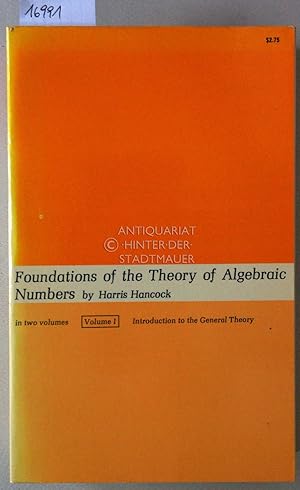 Foundations of the Theory of Algebraic Numbers, in two volumes. (Bd. I + II)